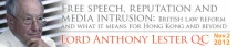 "Free speech, reputation and media intrusion: British law reform and what it means for Hong Kong and beyond" by Lord Anthony Lester QC
